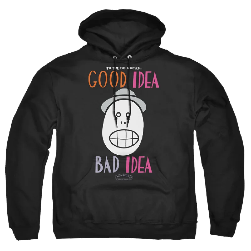 warm hoodieAnimaniacs Good Idea Bad Idea - Pullover Hoodie